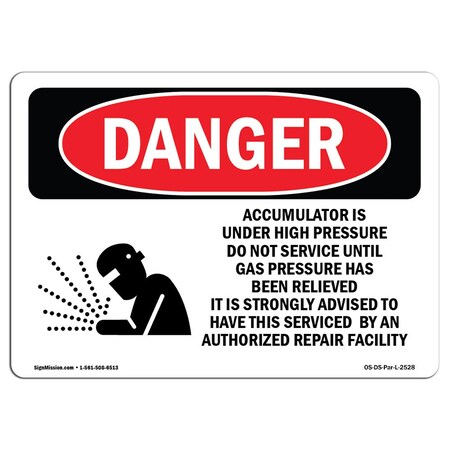 Signmission Safety Sign, OSHA Danger, 5" Height, Accumulator Is Under High Pressure, Landscape OS-DS-D-57-L-2528